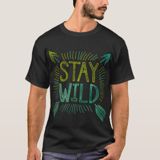 Stay Wild - Bold Typography with Arrows T-Shirt
