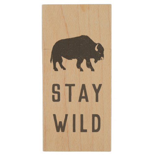 Stay Wild Buffalo Silhouette Wood Flash Drive