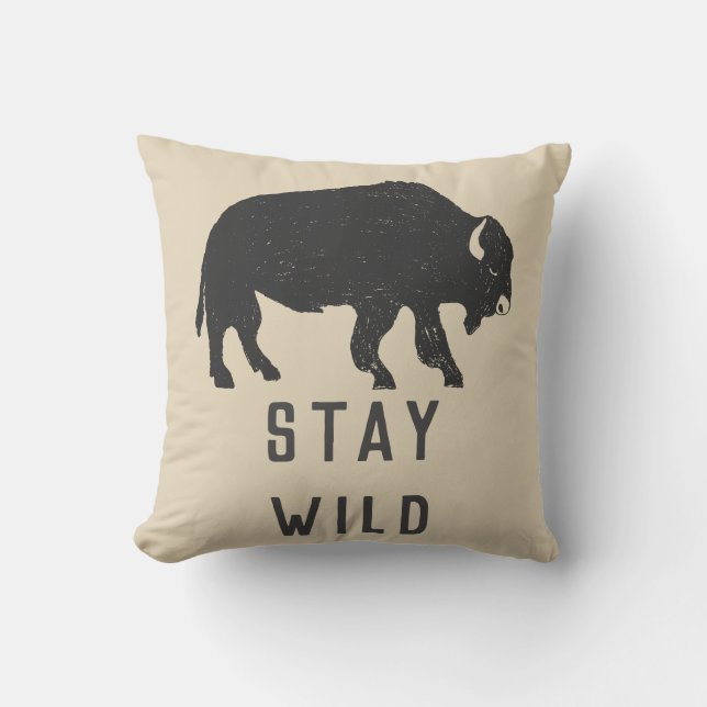 Stay Wild Buffalo Typography Throw Pillow (Front)