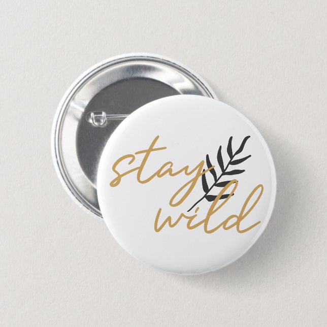 Stay Wild Button (Front & Back)