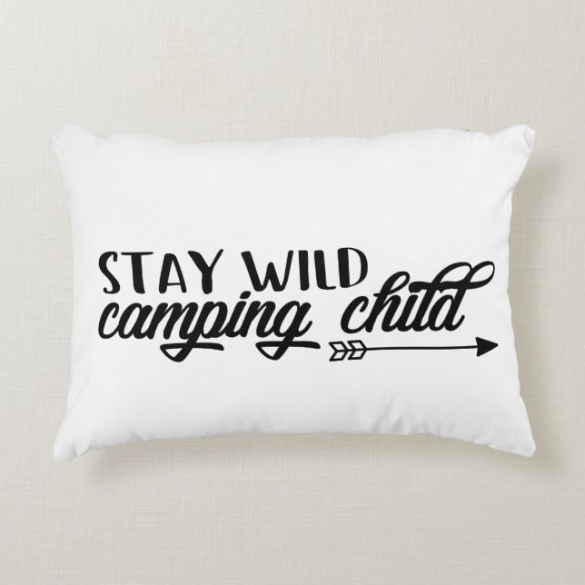 Stay Wild Camping Child Decorative Pillow (Front)