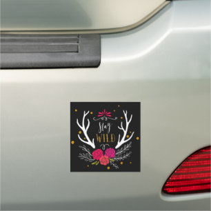 Stay Wild Car Magnet