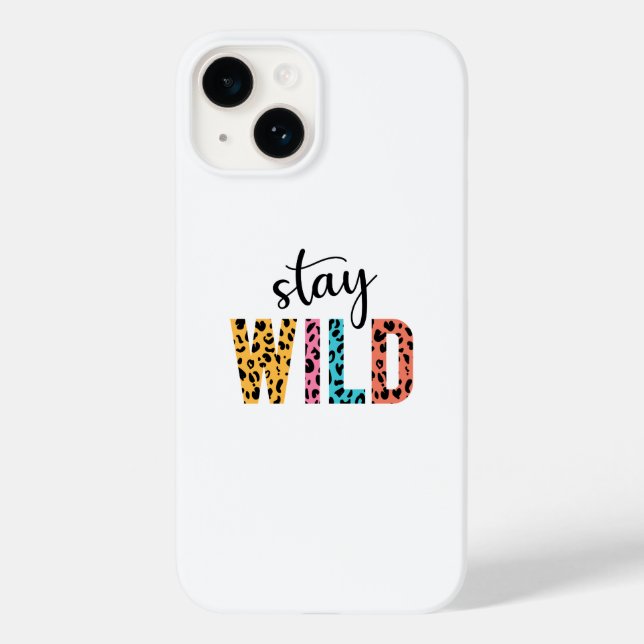 Stay Wild Case-Mate iPhone Case (Back)