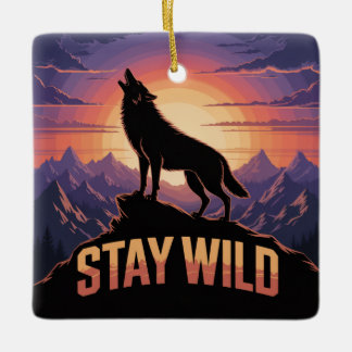 Stay Wild Ceramic Ornament
