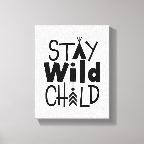 Stay Wild Child Canvas Print