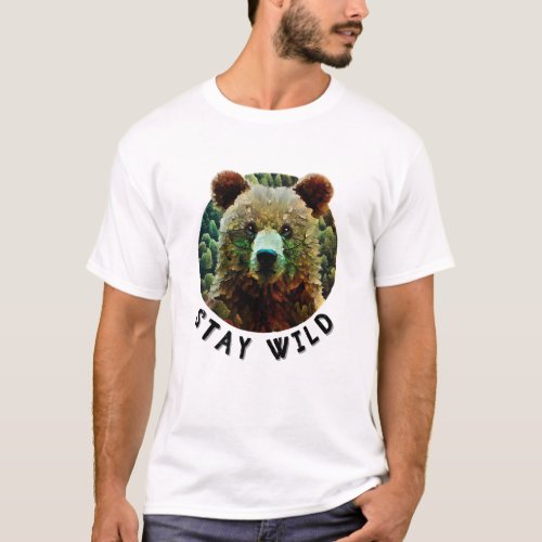 Stay Wild Cute Bear T_Shirt