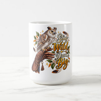 Stay Wild, Dream Big – Owl Adventure Nature Design Coffee Mug