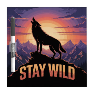 Stay Wild Dry Erase Board