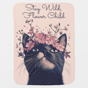 Stay Wild, Flower Child Cat Floral Boho Baby Blanket