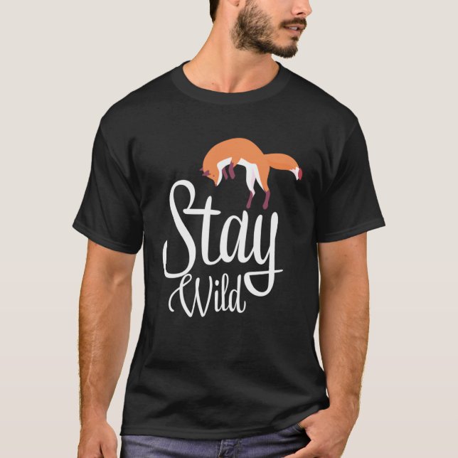 Stay Wild Fox Wild Animal T-Shirt (Front)
