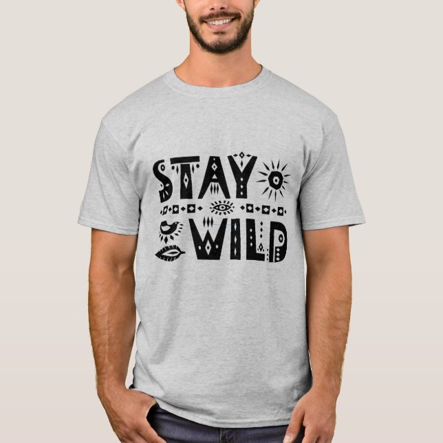 Stay Wild Free Spirit T-Shirt (Front)