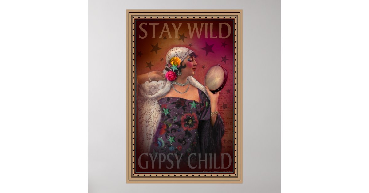 Stay Wild Gypsy Child Poster | Zazzle