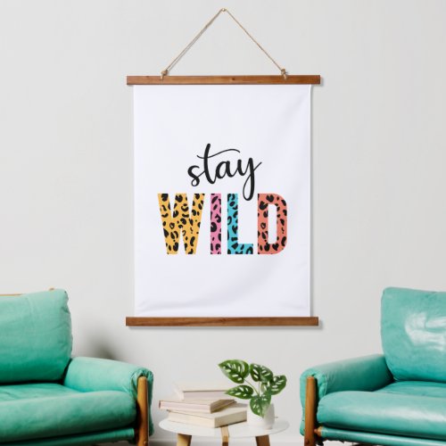 Stay Wild Hanging Tapestry