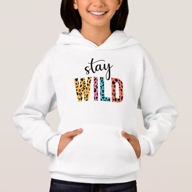 Stay Wild Hoodie (Front)