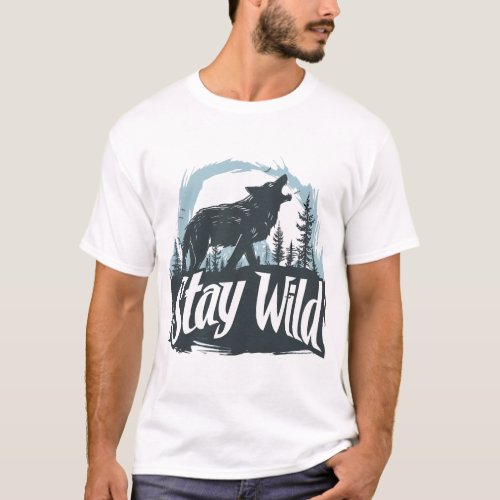Stay Wild Howling Wolf and Moon T_Shirt