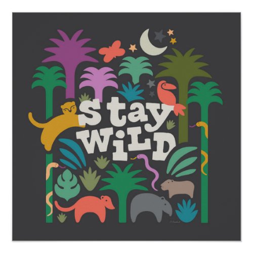 Stay Wild Jungle Poster