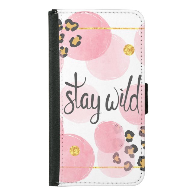 Stay wild, leopard print, pink circles samsung galaxy wallet case (Front)