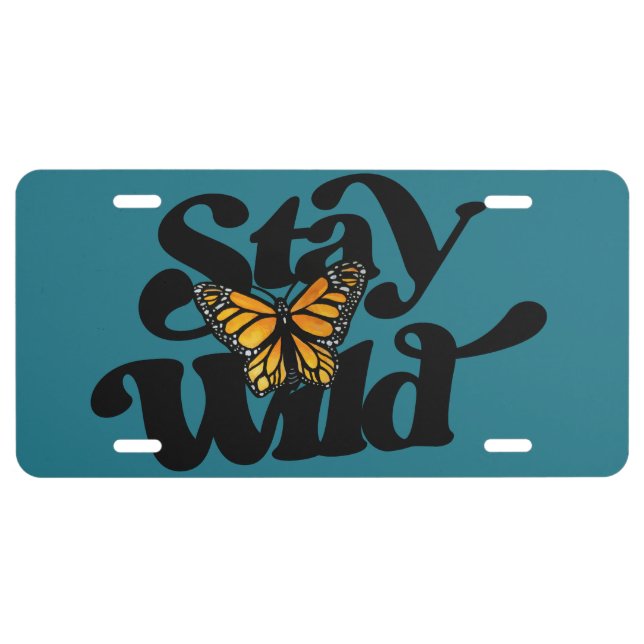 Stay Wild Monarch Butterfly Wildlife               License Plate (Front)