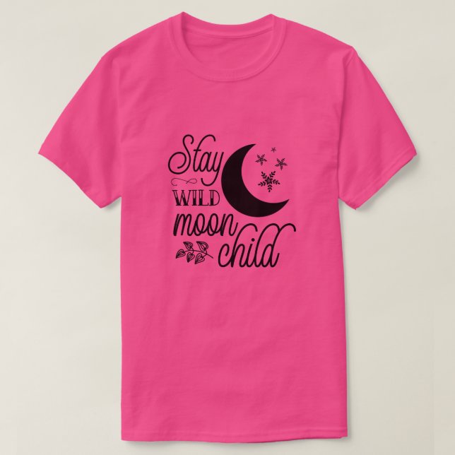 Stay wild moon child01 T-Shirt (Design Front)