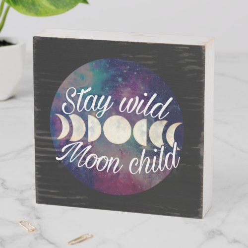 Stay Wild Moon Child badge product line GeminiMoon Wooden Box Sign