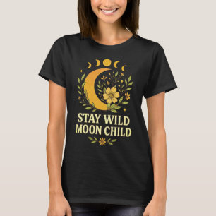 Stay Wild Moon Child Boho Floral Celestial Moon T-Shirt