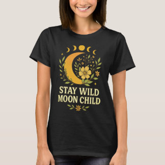 Stay Wild Moon Child Boho Floral Celestial Moon T-Shirt