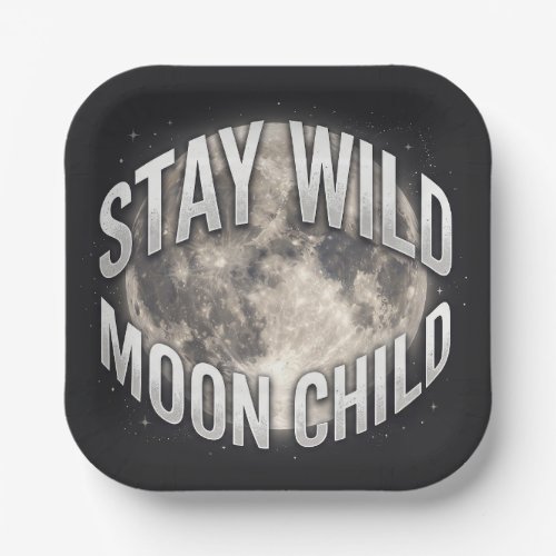 Stay Wild Moon Child Celestial Full Moon Paper Plates