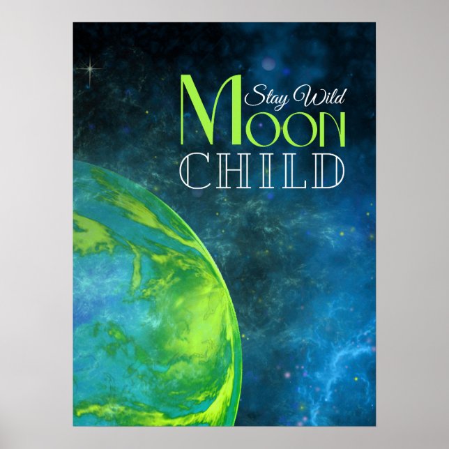 Stay Wild Moon Child Lime Green Earth Bold Poster (Front)