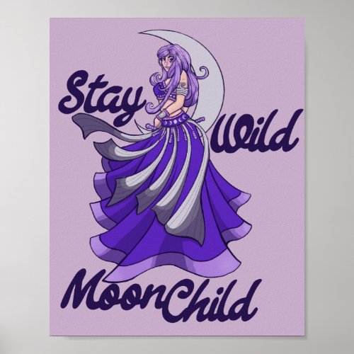 Stay Wild Moon Child Moon Goddess Art MoonChild Poster