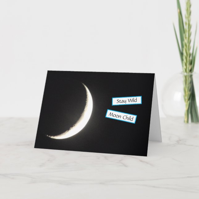 Stay Wild, Moon Child Moon Sliver Photo Card (Front)
