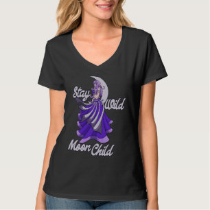 Stay Wild Moon Child Moonchild Belly dance T-Shirt