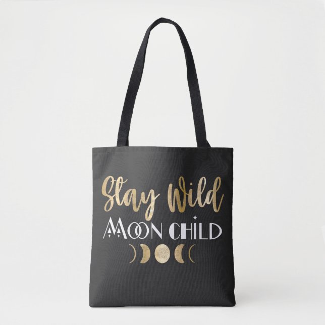 Stay Wild Moon Child  Tote Bag (Front)