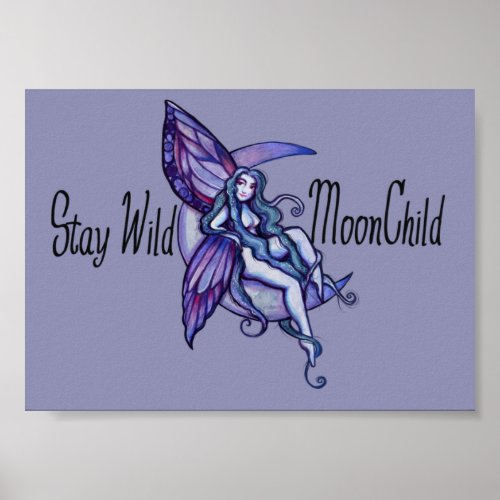 Stay Wild MoonChild Moon Child Fairy Purple        Poster