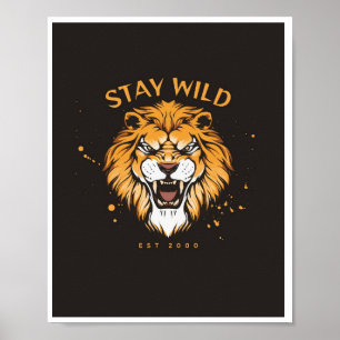Stay Wild Motivational Lion Wall Art Poster - Cool