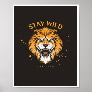 Stay Wild Motivational Lion Wall Art Poster - Cool