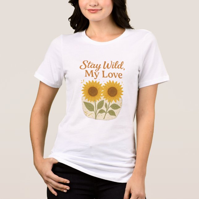 Stay Wild My Love – Boho Sunflower Rustic Design Tri-Blend Shirt (Front)