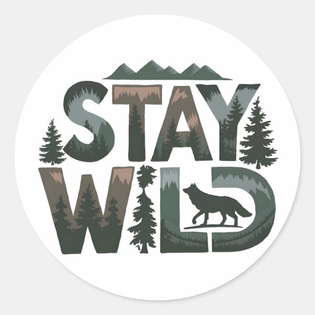 Stay Wild - Nature-Inspired Design Classic Round Sticker (Front)