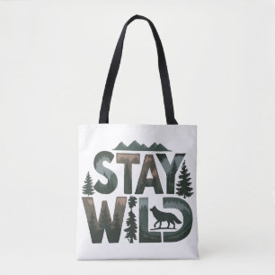 Stay Wild - Nature-Inspired Design Tote Bag