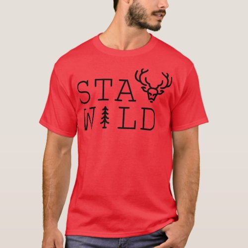 Stay Wild Nature T_Shirt