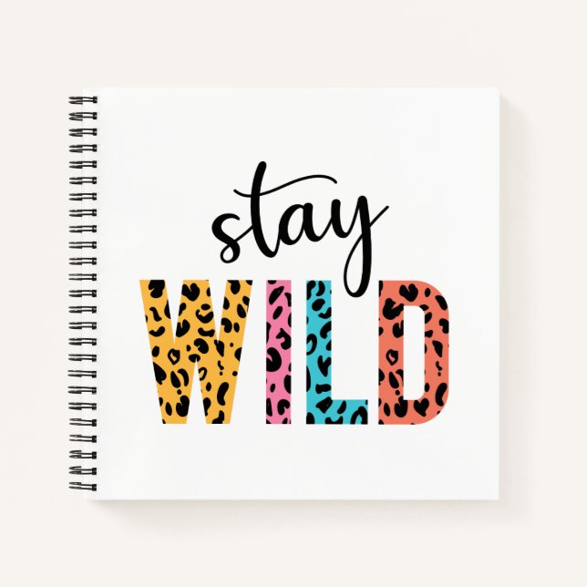 Stay Wild Notebook (Front)