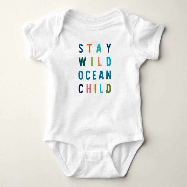 Stay Wild Ocean Child Baby Bodysuit (Front)