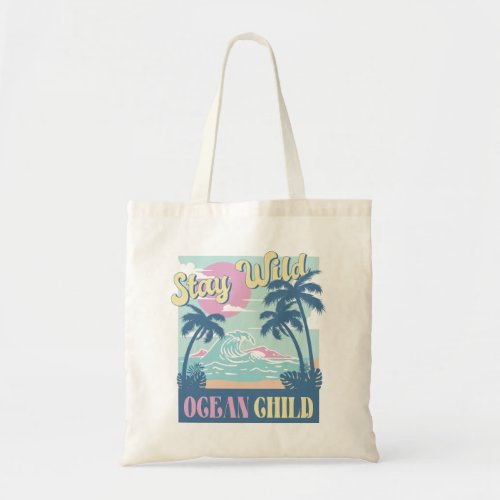 Stay Wild Ocean Child Tote Bag