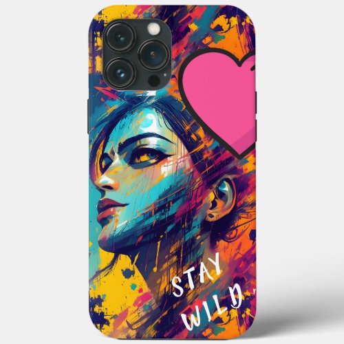 Stay Wild Phone iPhone 13 Pro Max Case