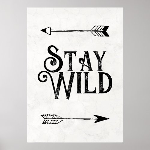 Stay wild poster