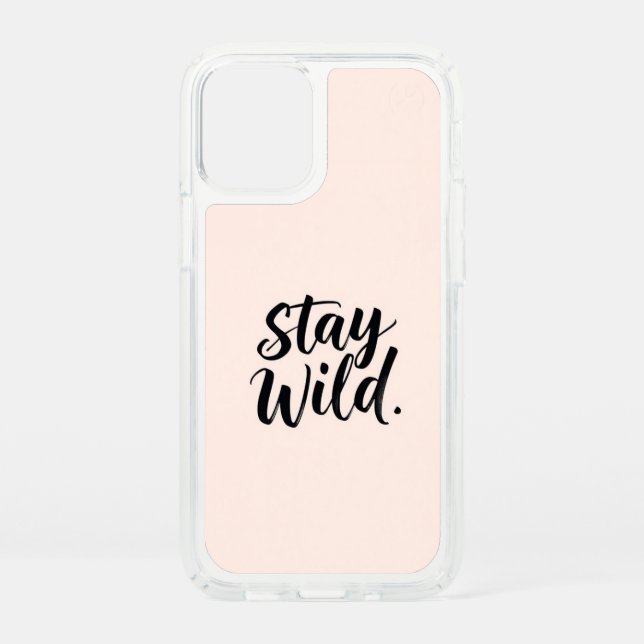 Stay Wild Quote Phone Case (Front)