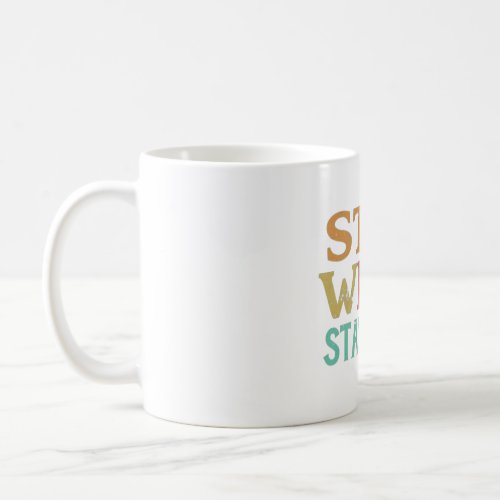 Stay Wild Stay Free Coffee Mug