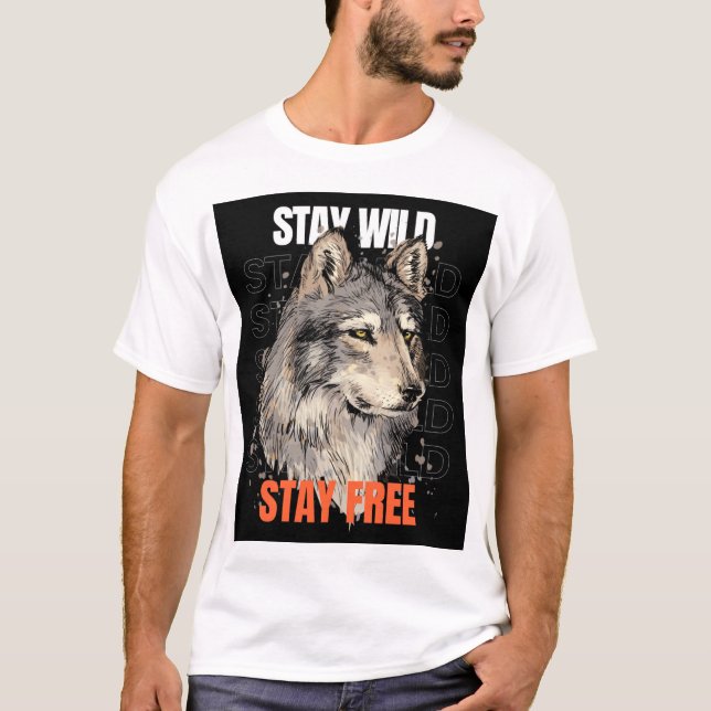 Stay wild stay free  T-Shirt (Front)