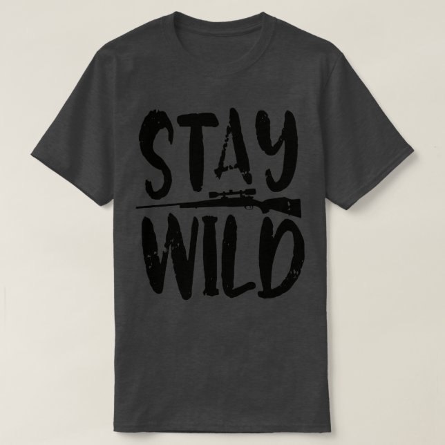 Stay wild T-Shirt (Design Front)