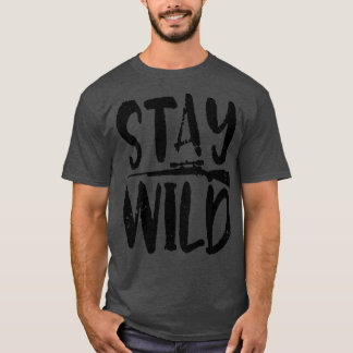 Stay wild T-Shirt