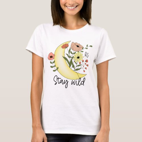 Stay wild T_Shirt